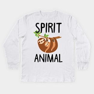 Sloth Is My Spirit Animal. Funny Sloth Shirt. Kids Long Sleeve T-Shirt